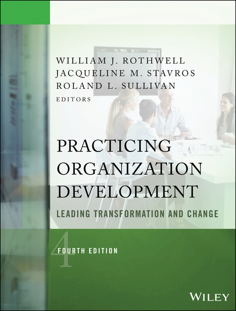 Practicing Organization Development: Leading Transformation and Change